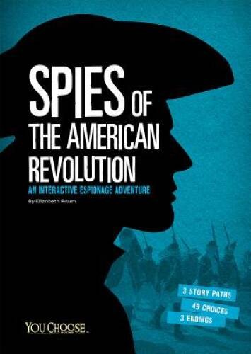 Spies of the American Revolution you choose adventure book