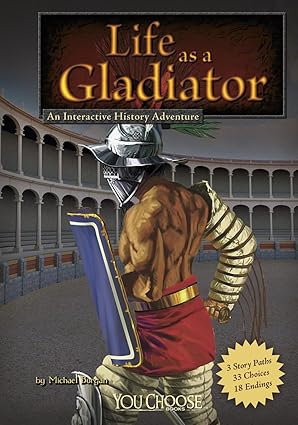 Life as a gladiator you choose interactive history